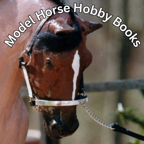 Model Horse Hobby Books